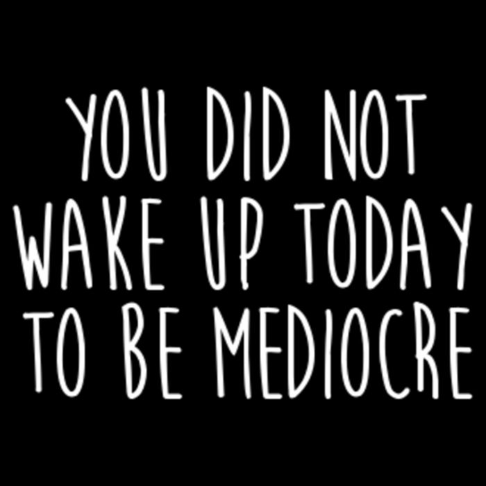 You Did Not Wake Up Today To Be Mediocre Workout Lifting Gym Gift Drawstring Bag
