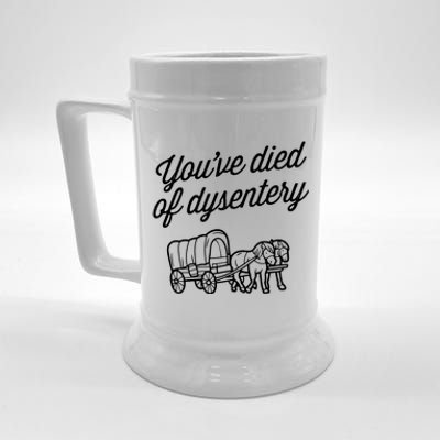 YouVe Died Of Dysentery Funny Retro Western Beer Stein