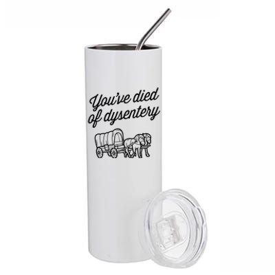 YouVe Died Of Dysentery Funny Retro Western Stainless Steel Tumbler