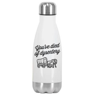 YouVe Died Of Dysentery Funny Retro Western Stainless Steel Insulated Water Bottle