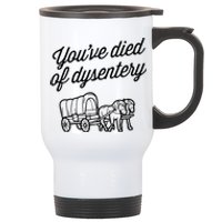 YouVe Died Of Dysentery Funny Retro Western Stainless Steel Travel Mug