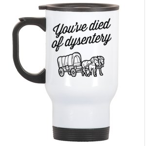 YouVe Died Of Dysentery Funny Retro Western Stainless Steel Travel Mug