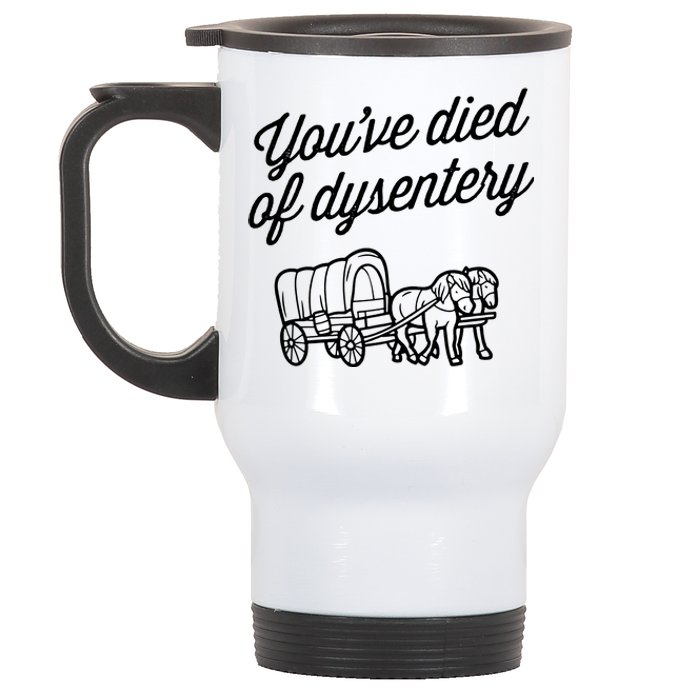 YouVe Died Of Dysentery Funny Retro Western Stainless Steel Travel Mug