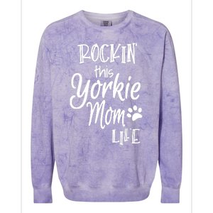 Yorkie Dog Owner Gifts Rockin This Life Yorkie Mom Colorblast Crewneck Sweatshirt