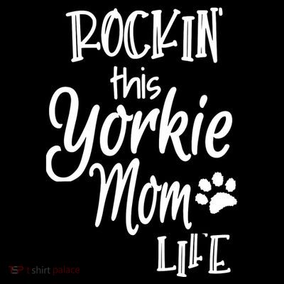 Yorkie Dog Owner Gifts Rockin This Life Yorkie Mom T-Shirt