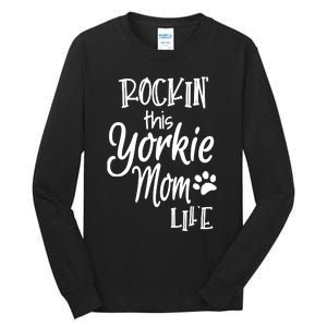 Yorkie Dog Owner Gifts Rockin This Life Yorkie Mom Tall Long Sleeve T-Shirt