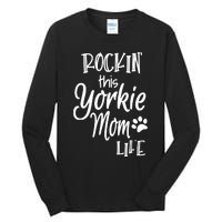 Yorkie Dog Owner Gifts Rockin This Life Yorkie Mom Tall Long Sleeve T-Shirt