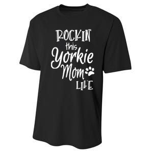 Yorkie Dog Owner Gifts Rockin This Life Yorkie Mom Performance Sprint T-Shirt