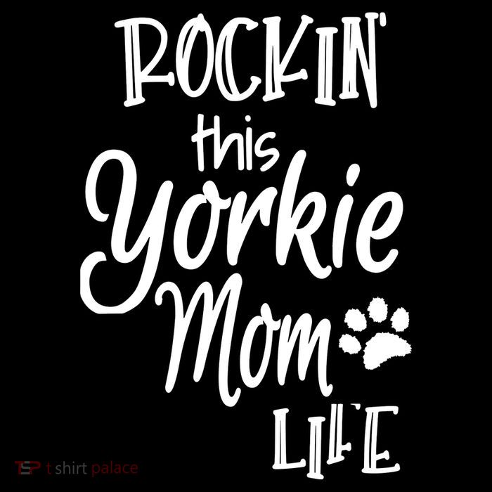 Yorkie Dog Owner Gifts Rockin This Life Yorkie Mom Premium T-Shirt