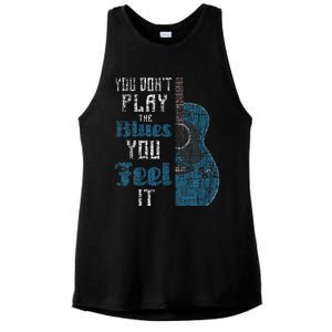 You Dont Play The Blues You Feel It Musician Guitarist Ladies PosiCharge Tri-Blend Wicking Tank