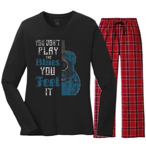 You Dont Play The Blues You Feel It Musician Guitarist Women's Long Sleeve Flannel Pajama Set 