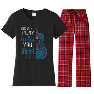 You Dont Play The Blues You Feel It Musician Guitarist Women's Flannel Pajama Set