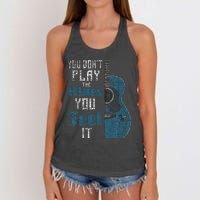 You Dont Play The Blues You Feel It Musician Guitarist Women's Knotted Racerback Tank