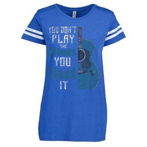 You Dont Play The Blues You Feel It Musician Guitarist Enza Ladies Jersey Football T-Shirt