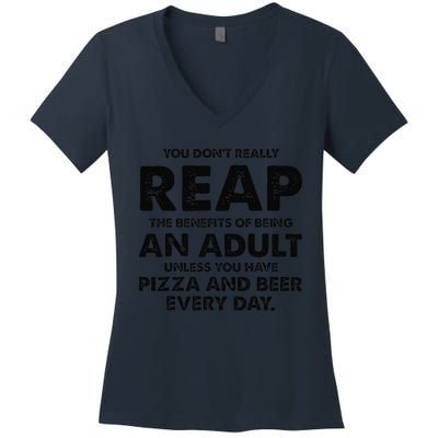 You DonT Really Reap The Benefits Of Being An Adult Unless Women's V-Neck T-Shirt