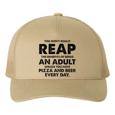 You DonT Really Reap The Benefits Of Being An Adult Unless Yupoong Adult 5-Panel Trucker Hat