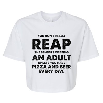 You DonT Really Reap The Benefits Of Being An Adult Unless Bella+Canvas Jersey Crop Tee