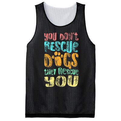 You Dont Rescue Dogs They Rescue You Animal Rescue Mesh Reversible Basketball Jersey Tank