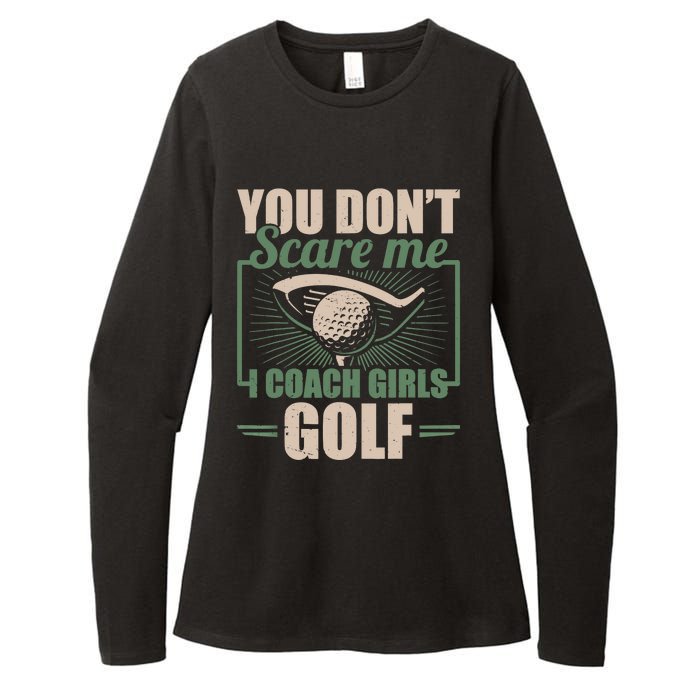 You Dont Scare Me I Coach Girls Golf Funny Coach Womens CVC Long Sleeve Shirt