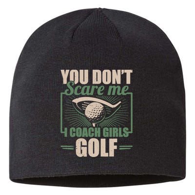 You Dont Scare Me I Coach Girls Golf Funny Coach Sustainable Beanie