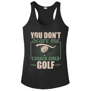 You Dont Scare Me I Coach Girls Golf Funny Coach Ladies PosiCharge Competitor Racerback Tank