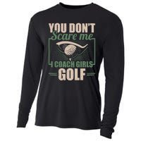 You Dont Scare Me I Coach Girls Golf Funny Coach Cooling Performance Long Sleeve Crew