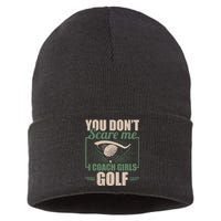 You Dont Scare Me I Coach Girls Golf Funny Coach Sustainable Knit Beanie