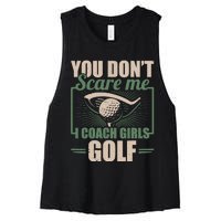 You Dont Scare Me I Coach Girls Golf Funny Coach Women's Racerback Cropped Tank