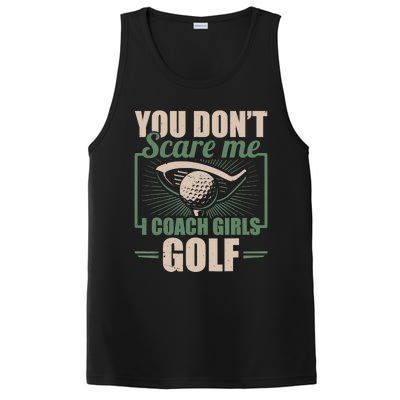 You Dont Scare Me I Coach Girls Golf Funny Coach PosiCharge Competitor Tank