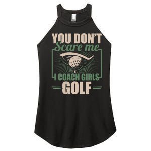 You Dont Scare Me I Coach Girls Golf Funny Coach Women's Perfect Tri Rocker Tank