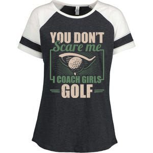 You Dont Scare Me I Coach Girls Golf Funny Coach Enza Ladies Jersey Colorblock Tee