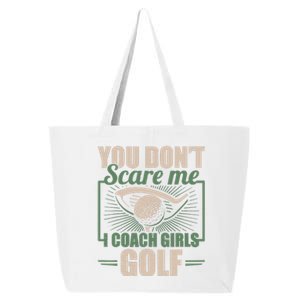 You Dont Scare Me I Coach Girls Golf Funny Coach 25L Jumbo Tote