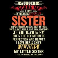 You Dont Scare Me I Have A Freaking Awesome Sister Brother Cooling Performance Crew T-Shirt