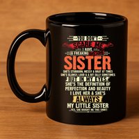 You Dont Scare Me I Have A Freaking Awesome Sister Brother 11oz C Handle Ceramic Mug