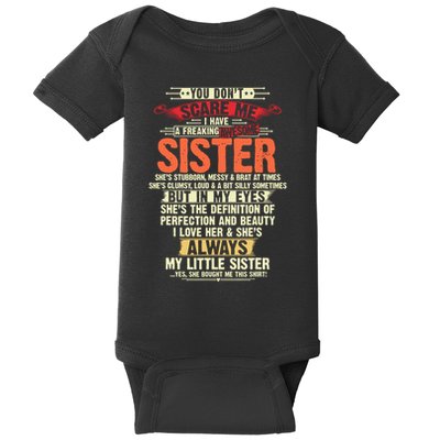 You Dont Scare Me I Have A Freaking Awesome Sister Brother Baby Bodysuit