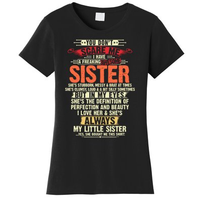 You Dont Scare Me I Have A Freaking Awesome Sister Brother Women's T-Shirt