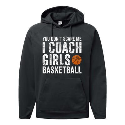 You Dont Scare Me I Coach Basketball Coaches Gifts Performance Fleece Hoodie