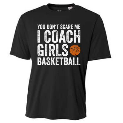 You Dont Scare Me I Coach Basketball Coaches Gifts Cooling Performance Crew T-Shirt