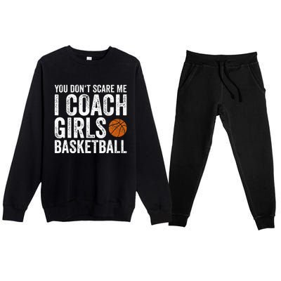 You Dont Scare Me I Coach Basketball Coaches Gifts Premium Crewneck Sweatsuit Set