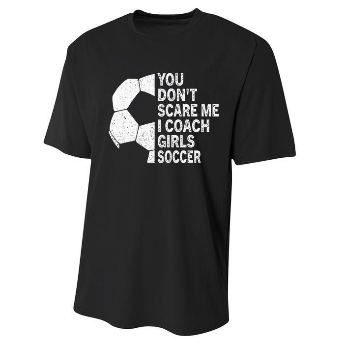 You Dont Scare Me I Coach Soccer Funny Soccer Coach Performance Sprint T-Shirt