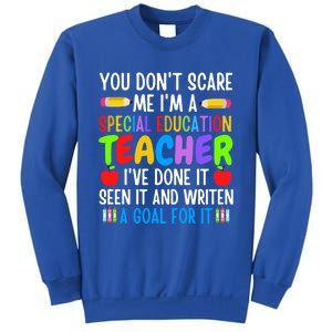 You Don't Scare Me I'm A Special Education Teacher Funny Gift Sweatshirt