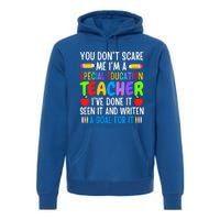 You Don't Scare Me I'm A Special Education Teacher Funny Gift Premium Hoodie