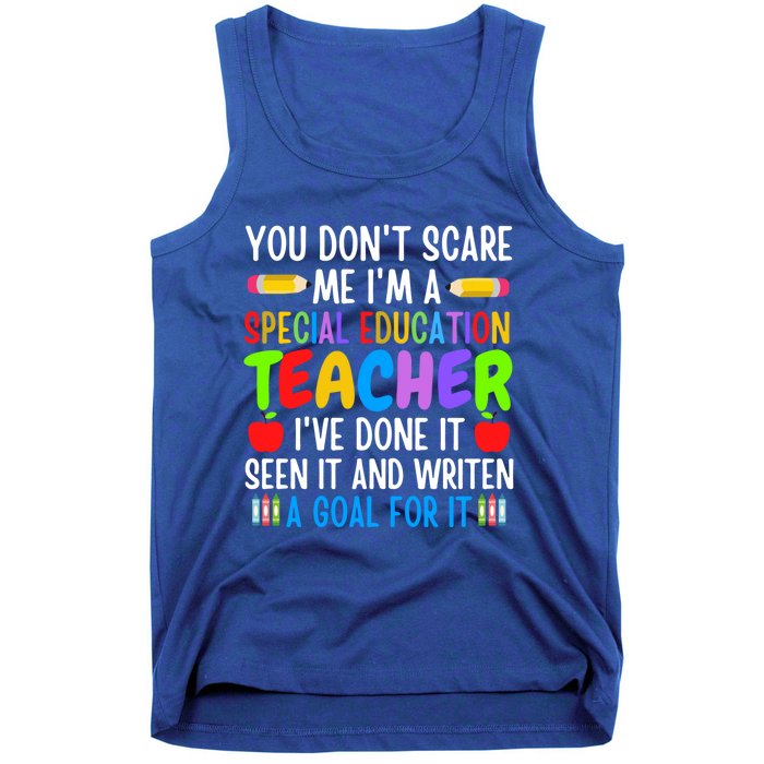 You Don't Scare Me I'm A Special Education Teacher Funny Gift Tank Top