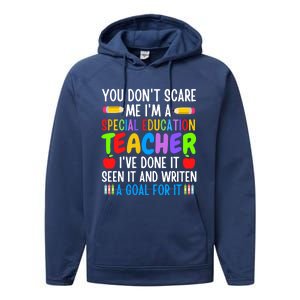 You Don't Scare Me I'm A Special Education Teacher Funny Gift Performance Fleece Hoodie