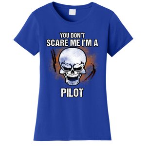 You Dont Scare Me Im A Pilot Halloween Costume Gift Women's T-Shirt