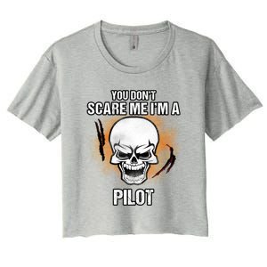 You Dont Scare Me Im A Pilot Halloween Costume Gift Women's Crop Top Tee