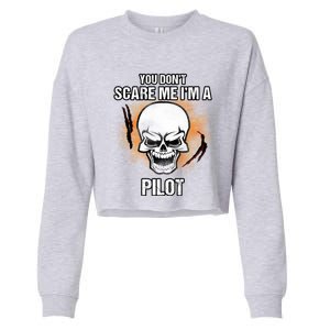 You Dont Scare Me Im A Pilot Halloween Costume Gift Cropped Pullover Crew