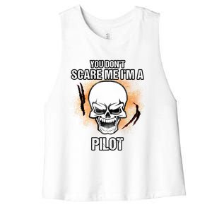 You Dont Scare Me Im A Pilot Halloween Costume Gift Women's Racerback Cropped Tank