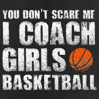 You Don't Scare Me I Coach Girls Basketball Coaches 7 Panel Mesh Trucker Snapback Hat