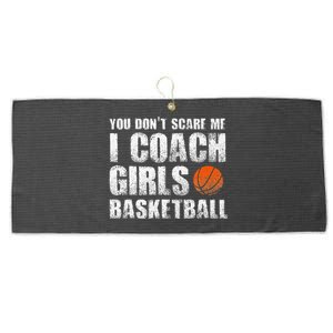 You Don't Scare Me I Coach Girls Basketball Coaches Large Microfiber Waffle Golf Towel